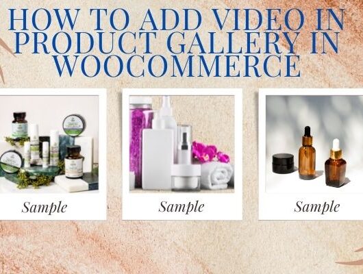 How To Add Video in Product Gallery in Woocommerce