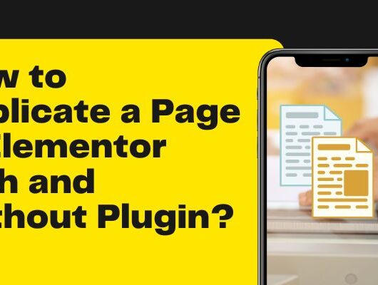 How to Duplicate a Page in Elementor with and Without Plugin?