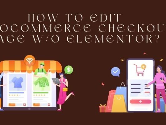 How to Edit WooCommerce Checkout Page WO Elementor? -... Don't like your default WooCommerce checkout page because it looks dull, and the checkout process is also lengthy?